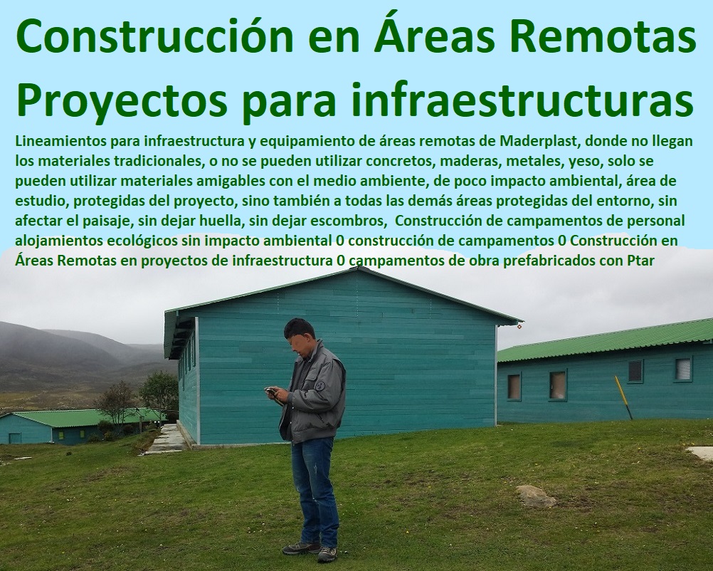 Construcción de campamentos de personal alojamientos ecológicos sin impacto ambiental 0 construcción de campamentos 0 Construcción en Áreas Remotas en proyectos de infraestructura 0 campamentos de obra prefabricados con Ptar Construcción de campamentos de personal alojamientos ecológicos sin impacto ambiental 0 construcción de campamentos 0 Construcción en Áreas Remotas en proyectos de infraestructura 0 campamentos de obra prefabricados con Ptar